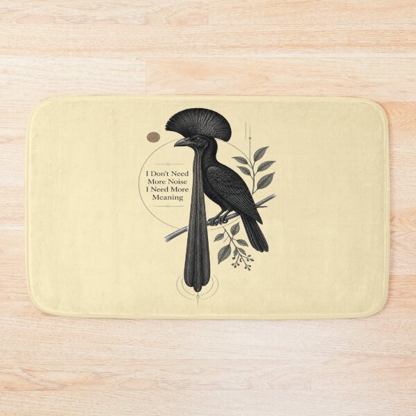 Item preview, Long-wattled Umbrellabird I Don't Need More Noise I Need More Meaning designed and sold by Max Store.