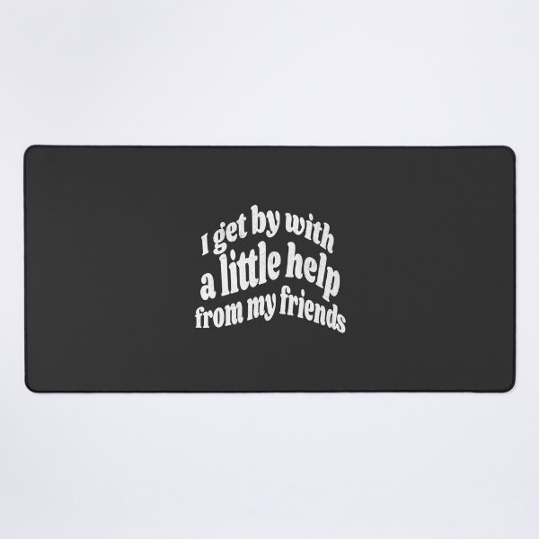 Item preview, I Get By With a Little Help From My Friends Inspirational Quote Design designed and sold by mustapha aymen.