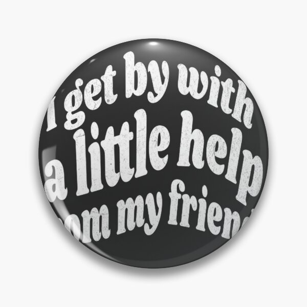 Item preview, I Get By With a Little Help From My Friends Inspirational Quote Design designed and sold by mustapha  aymen.