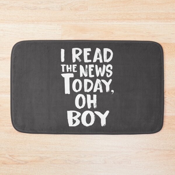 Item preview, I Read The News Today Oh Boy Vintage Inspired Quote Design designed and sold by mustapha  aymen.
