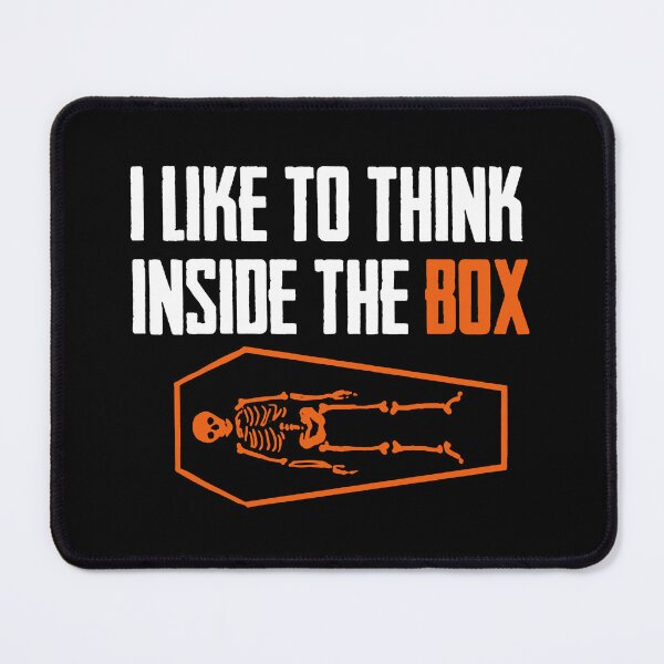 Item preview, I Like To Think Inside The Box designed and sold by gidel-sales.