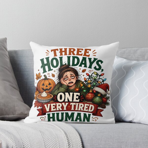 Item preview, Three Holidays, One Very Tired Human | Halloween Thanksgiving Christmas Holiday Humor designed and sold by CuteDesignables.
