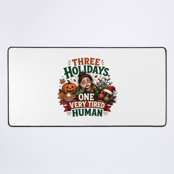 Item preview, Three Holidays, One Very Tired Human | Halloween Thanksgiving Christmas Holiday Humor designed and sold by CuteDesignables.
