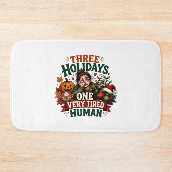 Item preview, Three Holidays, One Very Tired Human | Halloween Thanksgiving Christmas Holiday Humor designed and sold by CuteDesignables.