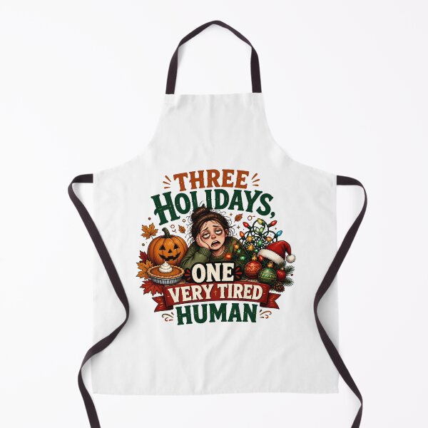 Item preview, Three Holidays, One Very Tired Human | Halloween Thanksgiving Christmas Holiday Humor designed and sold by CuteDesignables.