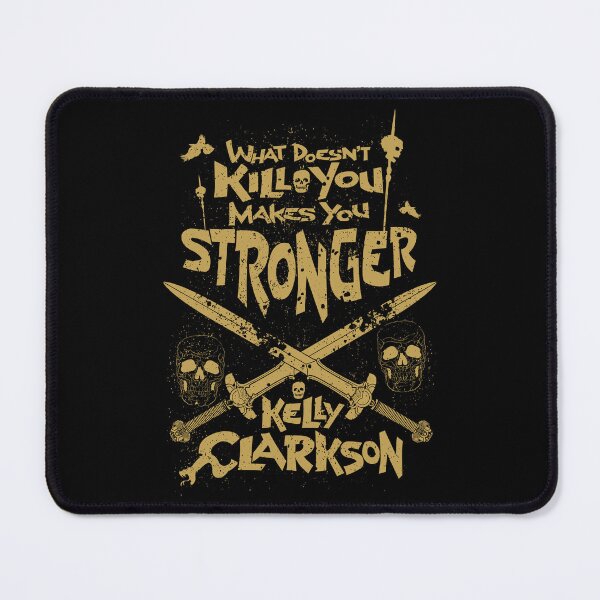 Item preview, What doesnt kill you makes you stronger - Kelly Clarkson designed and sold by 4gottenlore.