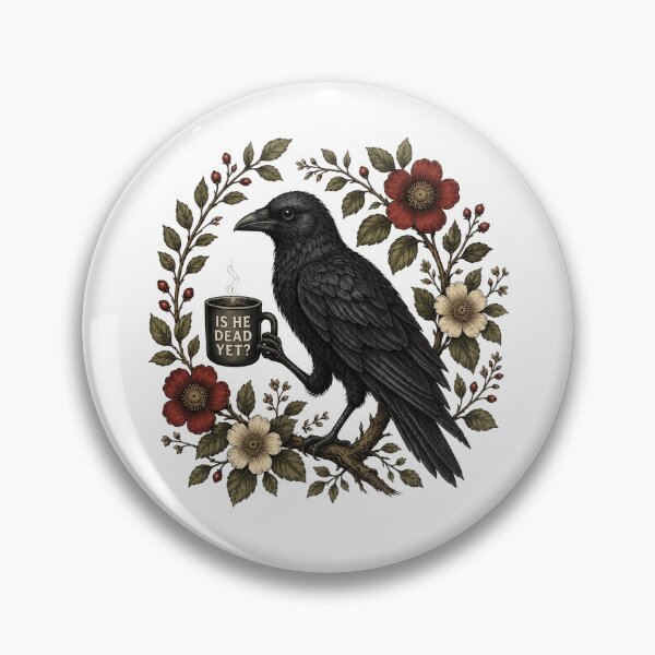 Item preview, Is He Dead Yet Shirt, Raven Crow Coffee Shirt, Black Crow Anti Trump Protest designed and sold by gidel-sales.