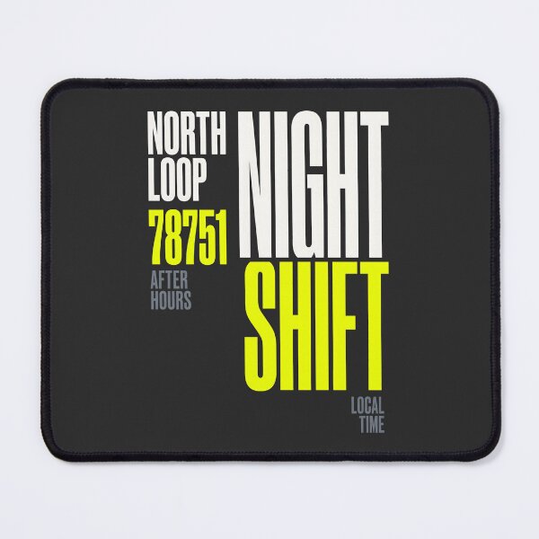 Item preview, Night Shift North Loop 78751 After Hours Typography designed and sold by SplashTastic.