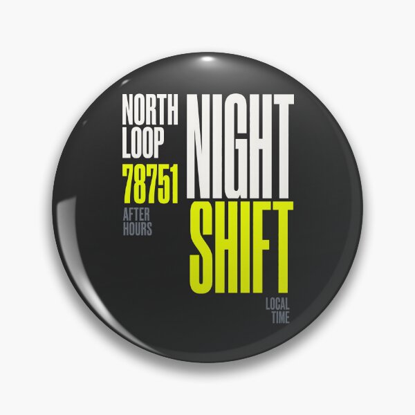 Item preview, Night Shift North Loop 78751 After Hours Typography designed and sold by SplashTastic.