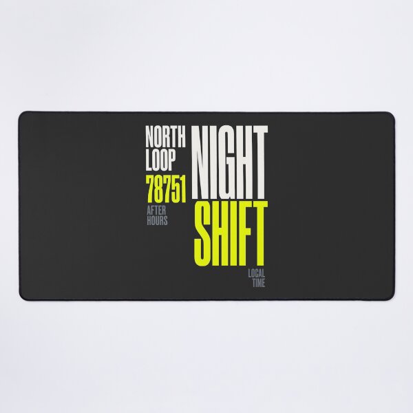 Item preview, Night Shift North Loop 78751 After Hours Typography designed and sold by SplashTastic.
