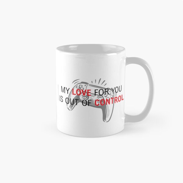Item preview, Out of Control Gamer Love - My Love for You is Out of Control designed and sold by qfa Originals.
