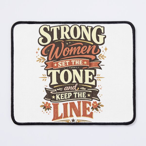 Item preview, Strong Women Set the Tone and Keep the Line Retro Empowerment Quote Art designed and sold by inkoutninja.