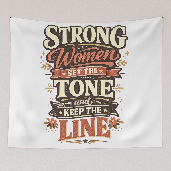 Item preview, Strong Women Set the Tone and Keep the Line Retro Empowerment Quote Art designed and sold by inkoutninja.