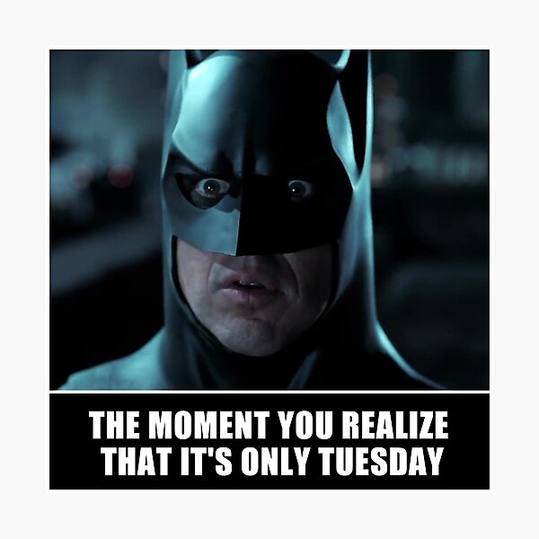 Item preview, That moment you realize that it's only tuesday designed and sold by 4gottenlore.
