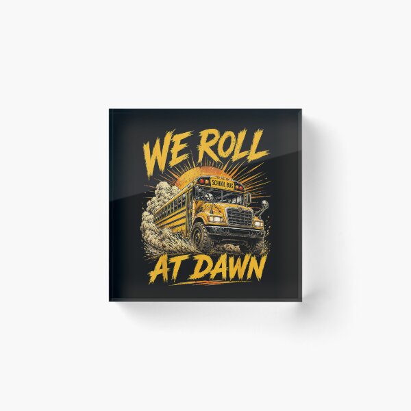 Item preview, We Roll At Dawn School Bus Driver  designed and sold by StanaLuis.