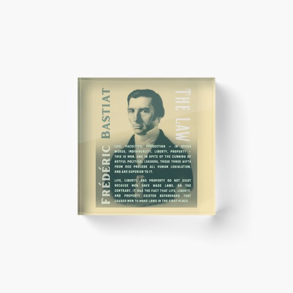 Item preview, Frédéric Bastiat quote: Life, faculties, production — in other words, individuality, liberty, property — this is man. designed and sold by artbleed.