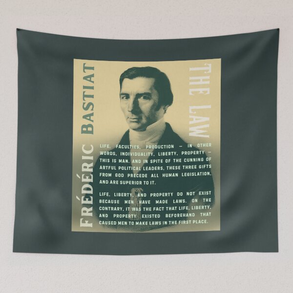 Item preview, Frédéric Bastiat quote: Life, faculties, production — in other words, individuality, liberty, property — this is man. designed and sold by artbleed.