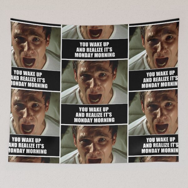 Item preview, You wake up and realize it's monday morning, Meme designed and sold by 4gottenlore.