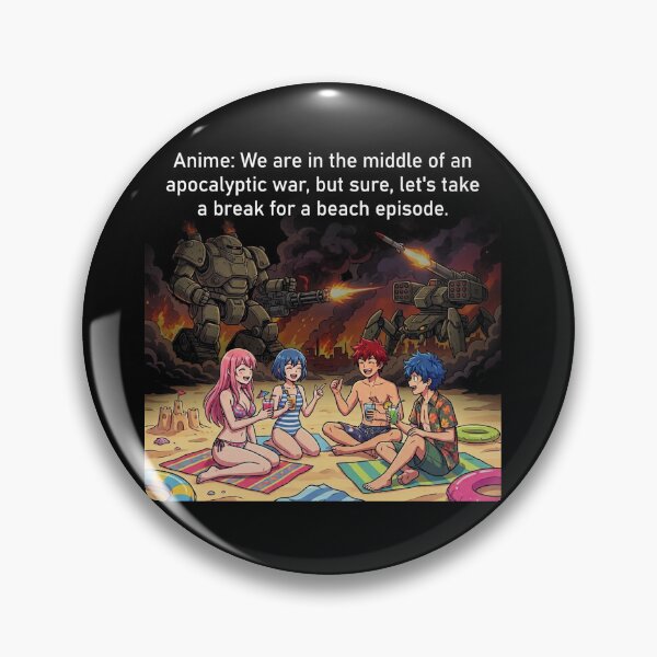Item preview, We are in the middle of an apocalyptic war, but sure, let's take a break for a beach episode. designed and sold by jrzvibe.