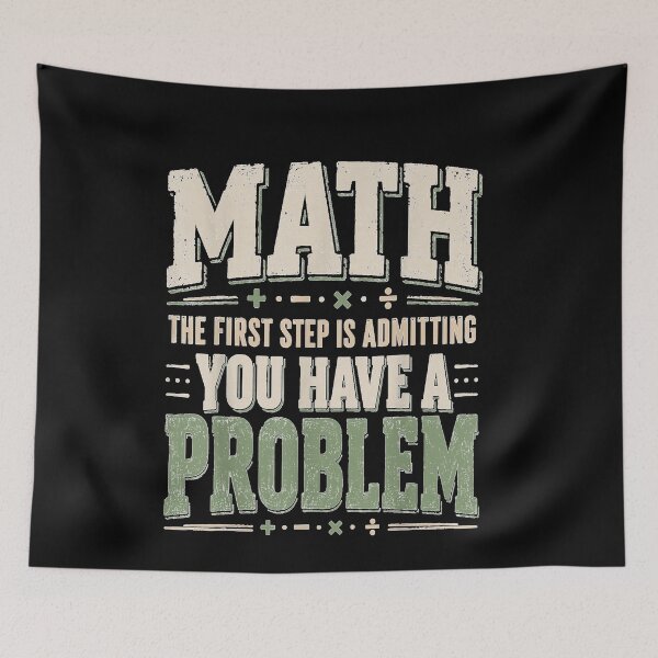 Item preview, Math The First Step is Admitting You Have A Problem  designed and sold by 68MadagascarZoo.