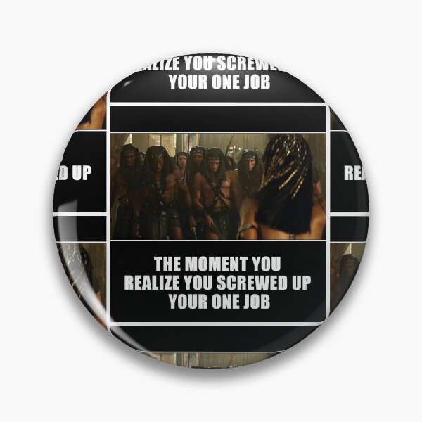 Item preview, The Moment you realize you screwed up your one job, Meme designed and sold by 4gottenlore.