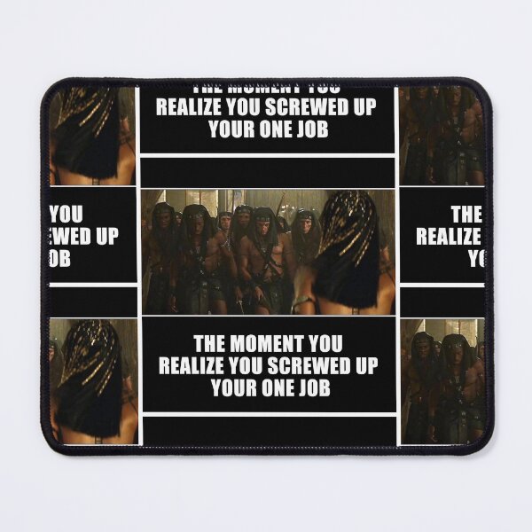 Item preview, The Moment you realize you screwed up your one job, Meme designed and sold by 4gottenlore.