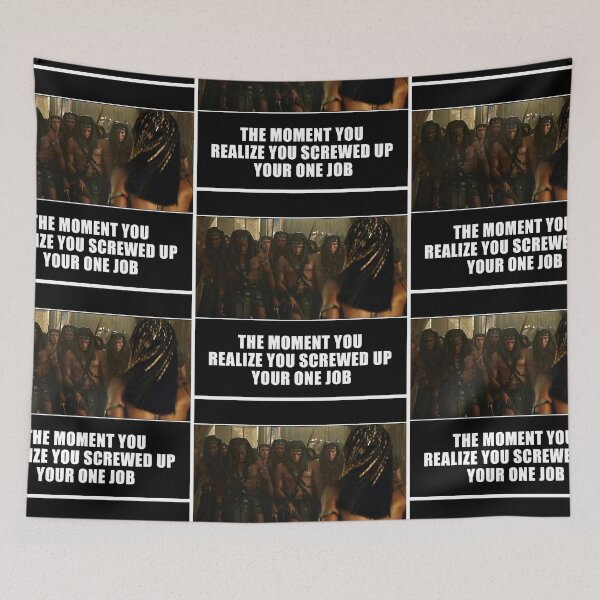 Item preview, The Moment you realize you screwed up your one job, Meme designed and sold by 4gottenlore.