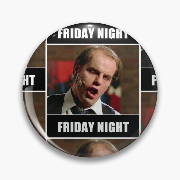 Item preview, Friday Night, Meme designed and sold by 4gottenlore.