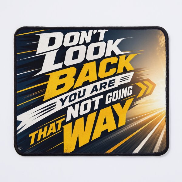 Item preview, Don't Look Back You Are Not Going That Way – Motivational Quote, Bold Typography designed and sold by Jandedan.