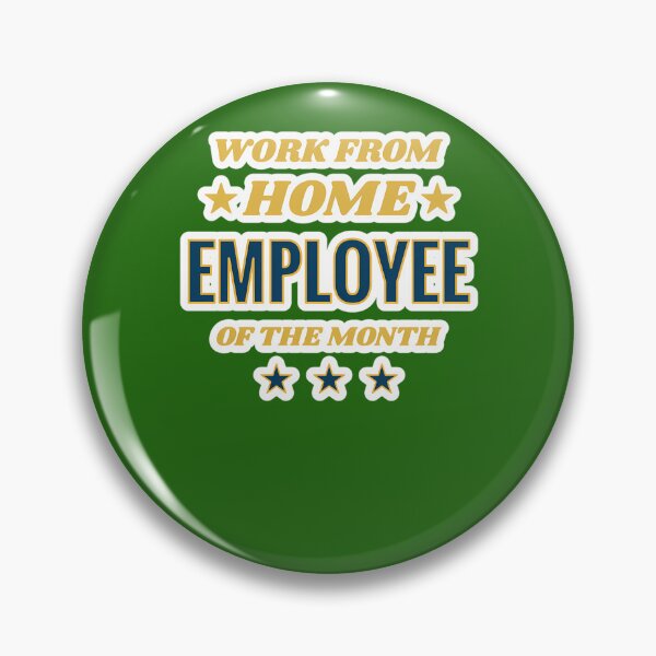 Item preview, Work From Home Employee Of The Month 720 designed and sold by CustomsBotk.