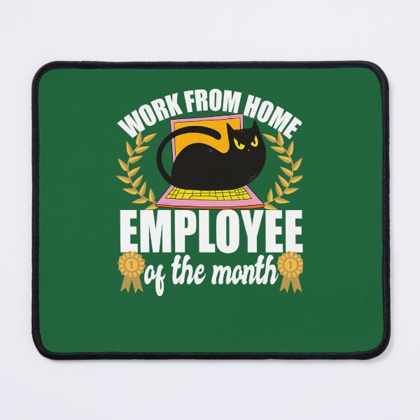 Item preview, Work From Home Employee Of The Month Cat Lover 640 designed and sold by CustomsBotk.