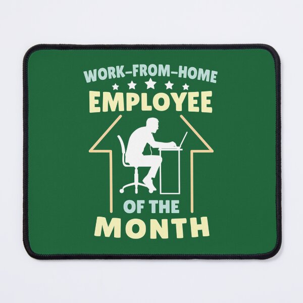 Item preview, Work From Home Employee Of The Month Telecommuting Remote Working Telework Straight And Teleworker Gift 271 designed and sold by CustomsBotk.