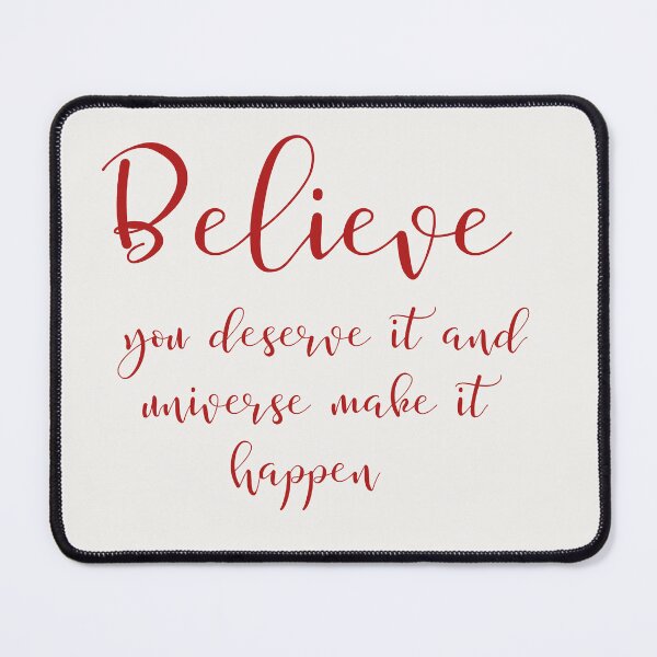 Item preview, Believe you deserve it and universe make it happen designed and sold by HANI'SWORLD.