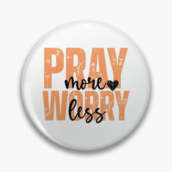 Item preview, Pray More Worry Less designed and sold by YasminYgh.