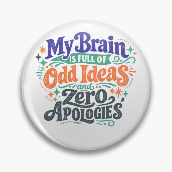Item preview, My Brain Is Full of Odd Ideas and Zero Apologies Funny Quirky Quote Art designed and sold by inkoutninja.