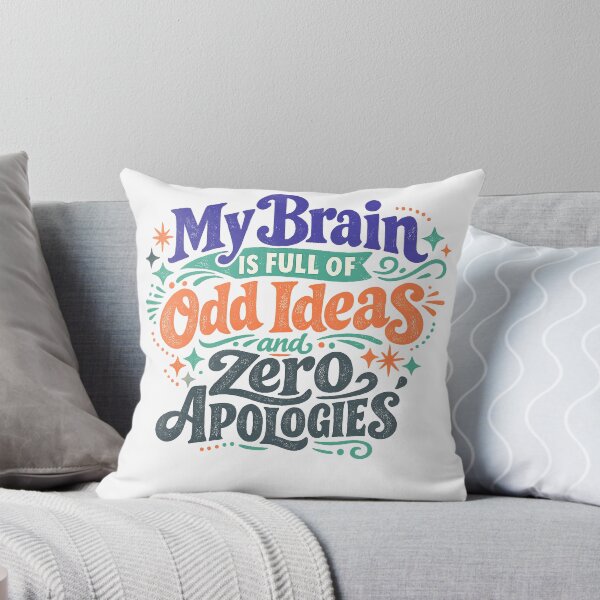 Item preview, My Brain Is Full of Odd Ideas and Zero Apologies Funny Quirky Quote Art designed and sold by inkoutninja.