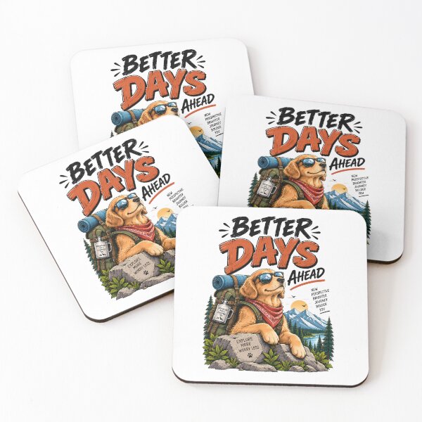 Item preview, Better Days Ahead Funny Adventure Dog Hiking Motivational Quote designed and sold by BDLuck2021.