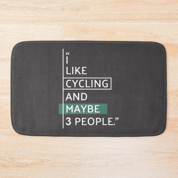 Item preview, I Like Cycling And Maybe People Funny Biking Enthusiast Design designed and sold by Mohammad Alsaeed Ibrahim.