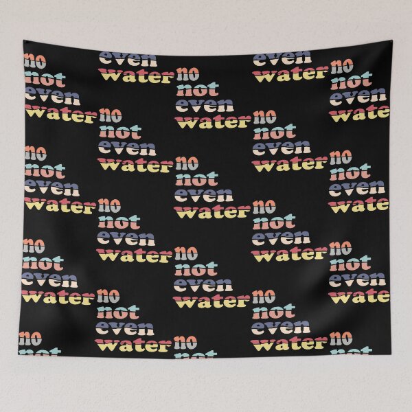 Item preview, No Not Even Water Sticker designed and sold by MiniDaisyStored.