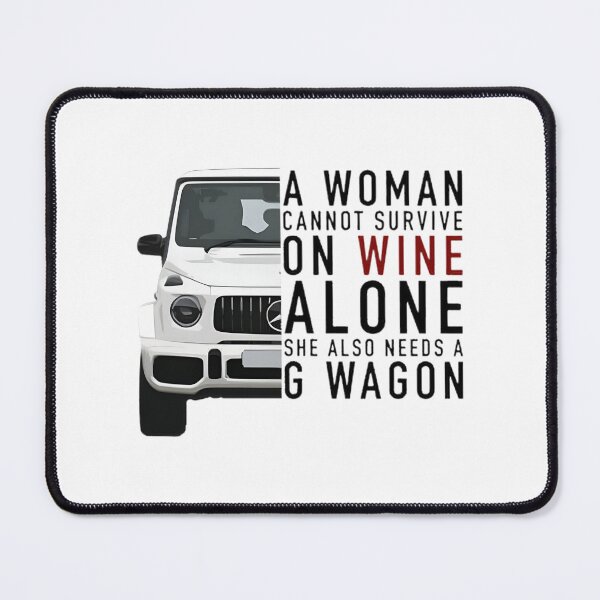 Item preview, A Woman Cannot Survive on Wine Alone She Also Needs a G Wagon Funny Luxury Lifestyle Quote designed and sold by DreamVibeTees.