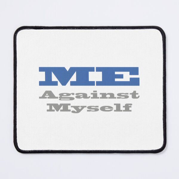 Item preview, Me Against Myself Motivational Quote Design for Personal Reflection and Inner Strength designed and sold by maddangell.