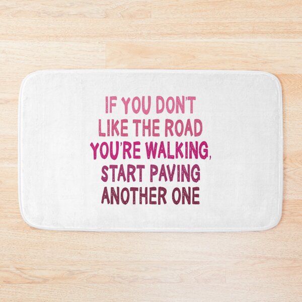 Item preview, Dolly Parton Quote If You Don'T Like The Road You'Re Walking Start Paving Another One designed and sold by ShibumiStyles.