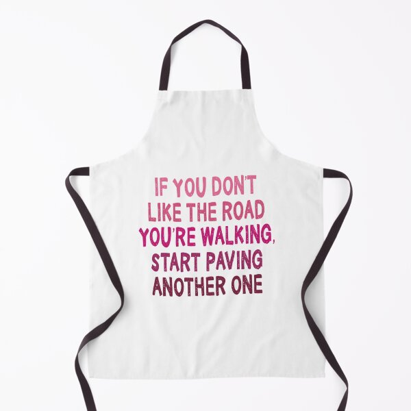 Item preview, Dolly Parton Quote If You Don'T Like The Road You'Re Walking Start Paving Another One designed and sold by ShibumiStyles.