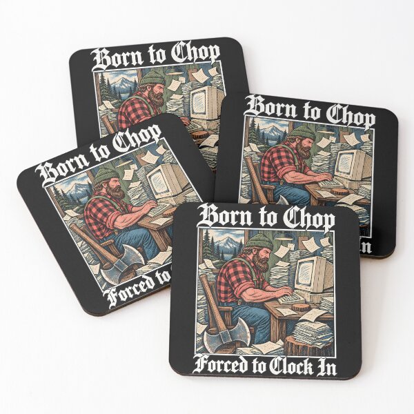 Item preview, Born To Chop Forced To Clock In - Workaholic Lumberjack designed and sold by Tomtomatos.