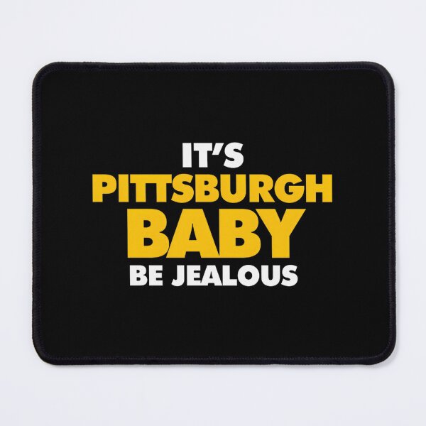 Item preview, Its Pittsburgh Baby - Bold City Pride Design for Fans and Locals designed and sold by tedicuko.