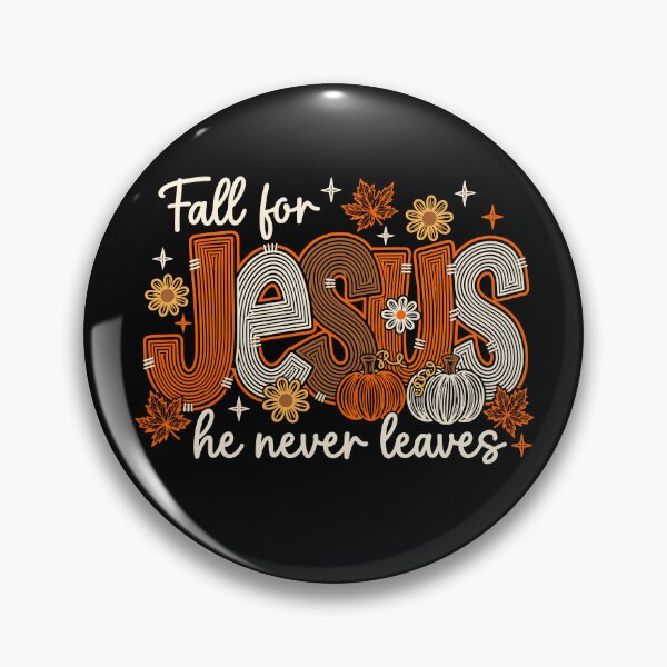 Item preview, Fall For Jesus He Never Leaves designed and sold by YasminYgh.