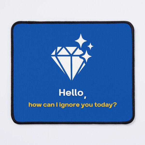 Item preview, Hello How Can I Ignore You Today - Funny AI Gift designed and sold by HypercareClub.