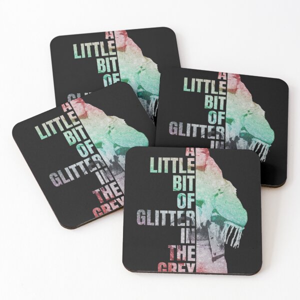 Item preview, A Little Bit Of Glitter In The Grey Quote designed and sold by DwigHills.