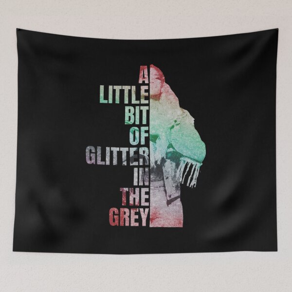 Item preview, A Little Bit Of Glitter In The Grey Quote designed and sold by DwigHills.