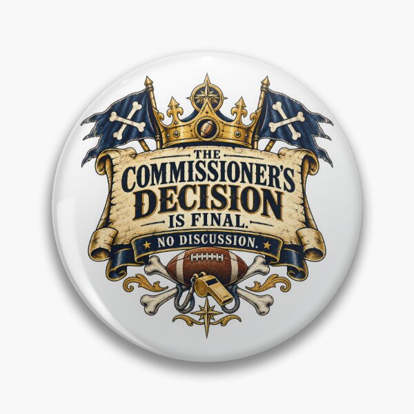 Item preview, Fantasy Football Commissioner Decision Is Final designed and sold by Offbeat Atlas.